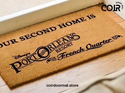 Our Second Home Is Port Orleans Resort French Quarter at Disney World - Coir Doormat - Disney Lover Gift