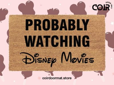 Probably Watching Disney Movies Doormat - Disney Lovers Gift - Coir Door Mat - Housewarming Gift - Family