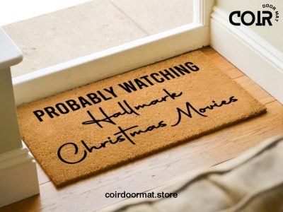 Probably Watching Hallmark Christmas Movies - Christmas Doormat - Seasonal doormat - Winter - Holidays - Housewarming Gift - Christmas  Gift