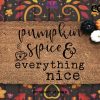 Pumpkin Spice Doormat - Pumpkin Spice and Everything Nice - Fall Decor - Autumn - Housewarming Gift - Fall Decor - Pumpkin Decor