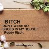 Roddy Ricch Doormat - Funny Door Mat - B*tch Don't Wear No Shoes In My House - Roddy Ricch Quote - The Box Lyrics