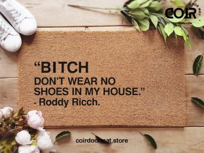 Roddy Ricch Doormat - Funny Door Mat - B*tch Don't Wear No Shoes In My House - Roddy Ricch Quote - The Box Lyrics