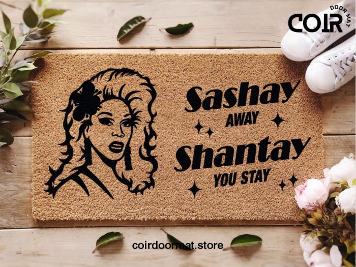 Ru Paul's Drag Race - Sashay Away Shantay You Stay - Housewarming Gift - Funny Doormat - Funny Doormat - Couple Gift