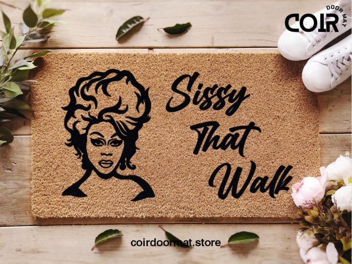 Ru Paul's Drag Race - Sissy That Walk - Housewarming Gift - Ru Paul - Funny Doormat - Funny Doormat - Couple Gift - New Home Gift