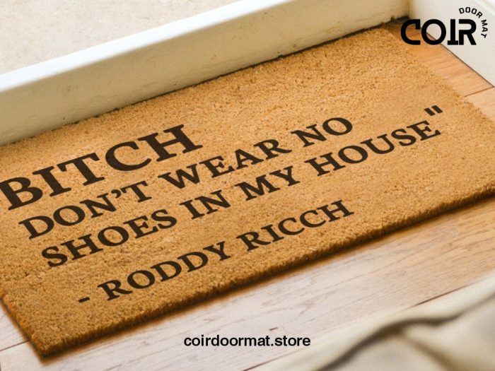 Serif Roddy Ricch Doormat - Funny Door Mat - Bitch Don't Wear No Shoes In My House - Roddy Ricch Quote - The Box Lyrics