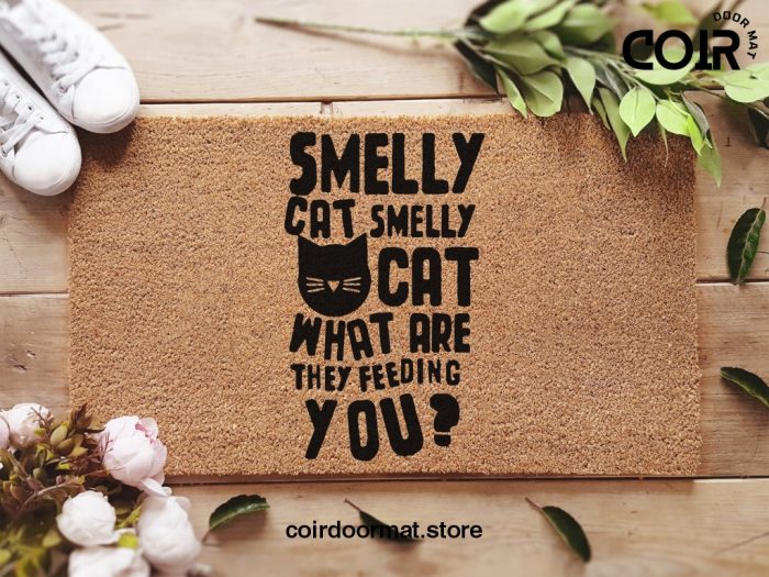 Smelly Cat Doormat - What Are They Feeding You - Cat Lover Welcome Doormat - Coconut Coir Mat - Funny Door Mat