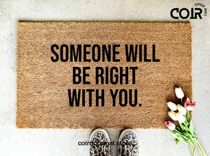 Someone Will Be Right With You, Doormat, Welcome mat, Entryway Rug, Outdoor Rug, Under 60, Housewarming, Funny Doormat, Birthday, Christmas