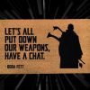 Star Wars Boba Fett Doormat - Boba Fett Quote - Let's All Put Down Our Weapons, Have A Chat - Personalized Door Mat - The Mandalorian