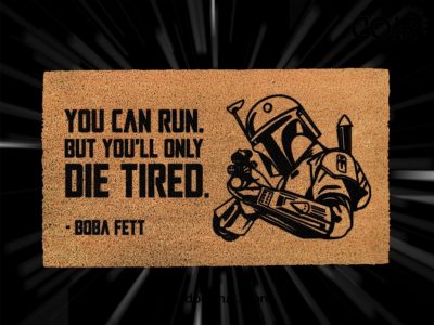 Star Wars Boba Fett Doormat - Boba Fett Quote - Starwars Gifts - Personalized Door Mat - Disney Doormat - Disney And Star Wars Lovers