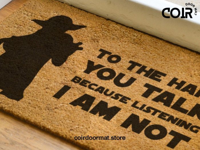 Star Wars Yoda Doormat - To The Hand You Talk - Listening I Am Not - Starwars - Coconut Coir Home Door Mat - Fandom Gifts - Jedi Master Yoda