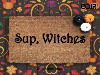 Sup, Witches - Custom Doormat - Halloween Doormat - Seasonal Coir Mat - Fall - Autumn - Housewarming Gift