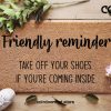 Take Off Your Shoes Doormat - Friendly Reminder Mat - Funny Welcome Door Mat - Funny Family Gifts - Personalized Doormat - Gifts For Them