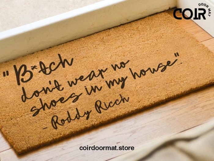 The Box Roddy Ricch Handwritten style "B*tch don't wear no shoes in my house" Doormat