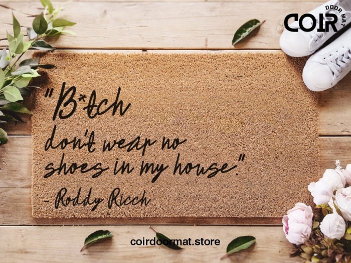 The Box Roddy Ricch Handwritten style "B*tch don't wear no shoes in my house" Doormat