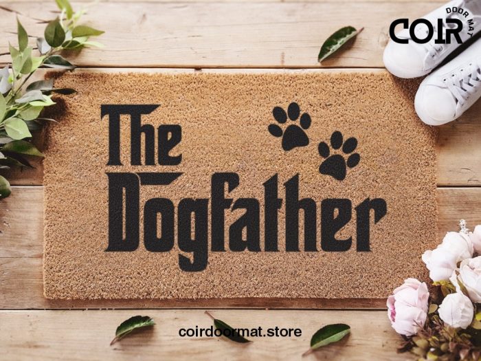 The Dog Father - Dog Doormats - Fathers Day Dogfather Mat - Custom Welcome Door Mat - Gift For Him - Gifts For Dad - Funny Pet Doormat