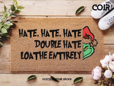 The Grinch Doormat - Funny Christmas Doormat - Hate Hate Hate Loathe Entirely - Christmas Mat - Funny Porch Decor