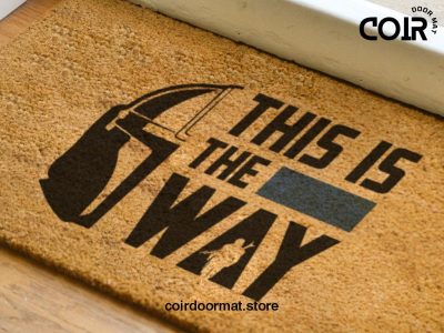 The Mandalorian - This Is The Way Mat – Custom Star Wars Doormat - Disney And Star Wars Lovers - Starwars Fandom Gifts - Disney Welcome Mat