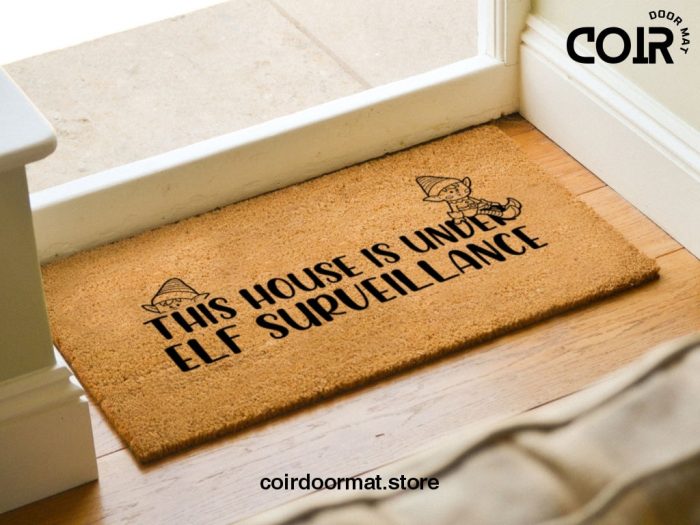 This House Is Under Elf Surveillance - Funny Christmas Doormat - Elf Doormat - Christmas Mat - Funny Porch Decor