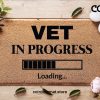 Vet In Progress - Vet Doormat - Welcome Doormat - New home Gift - Vet Gift - House Warming Decorations - Funny Doormat