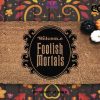 Welcome Foolish Mortals Doormat - Haunted Mansion Welcome Mat - Coir Door Mat - Cute Home Decor - Housewarming Gift