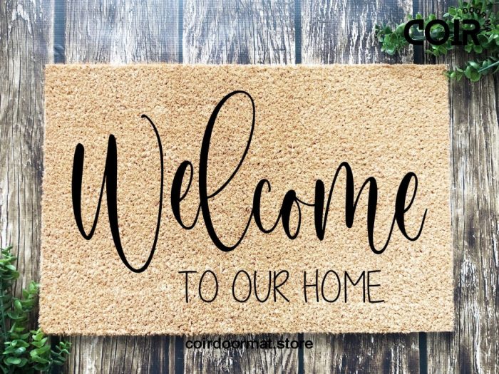 Welcome Mat, Welcome To Our Home, Housewarming Gift, Home Doormat, Coir Doormat, New Home Owner Gift, Welcome Doormat, Funny Front Door Mat