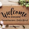 Welcome To Everyone Except That B*tch Amber Heard - Amber Heard Doormat - Johnny Depp - Funny Gift - Welcome Home Rug