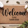 Welcome to Our Humble Abode Doormat  - Welcome Mat - Funny Gift  - Closing Gift - Custom Rug - Funny Doormat - Housewarming Gift