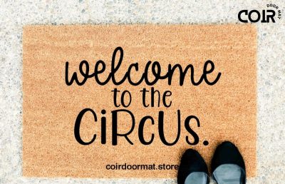 Welcome to the Circus, Entryway Rug, Front Door Decor, Housewarming Gift, Birthday Gift, Gifts for her, Funny Doormat, Mothers Day, For mom