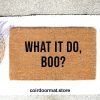 What it do boo, doormat, welcome mat, Entryway Rug, Front Door Decor, Housewarming Gift, Birthday Gift, Gifts for her,Funny doormat,under 60