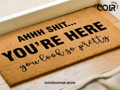 Your Here You Look So Pretty Doormat - Tik Tok - Rosa Inspired Doormat - Funny Doormat